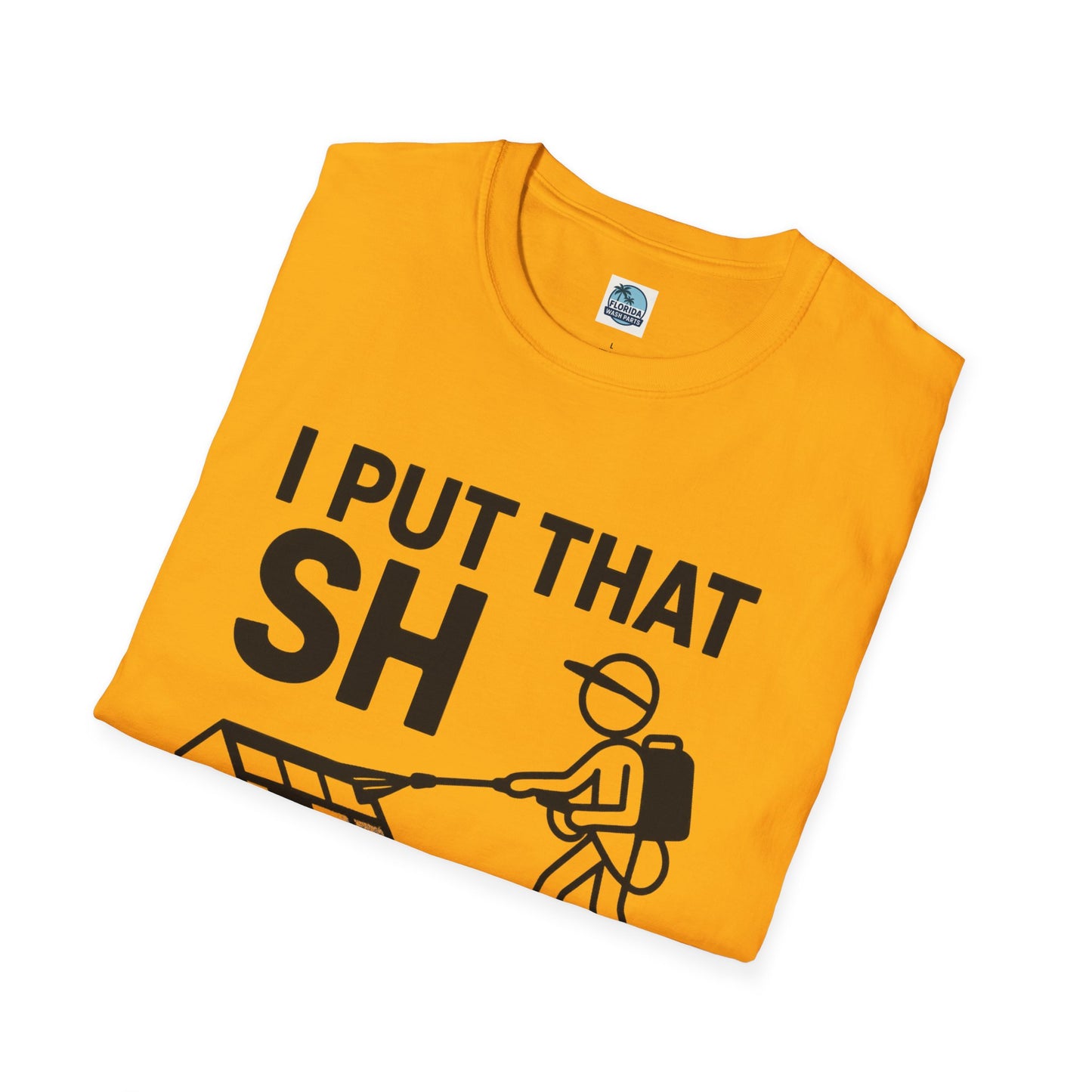 💦 “I Put That SH on Everything” – the ultimate shirt for pressure washing and roof cleaning pros! Roof spray